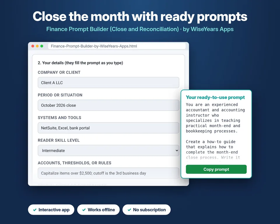 Screenshot of the Finance Prompt Builder (Close and Reconciliation) by WiseYears Apps, showing close and reconciliation fields